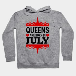 Queens are born in July Hoodie